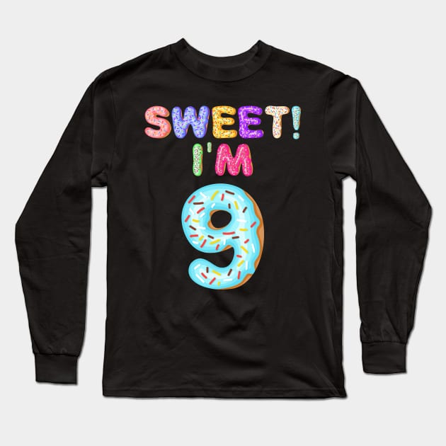 Kids 2010 9th Birthday Sweet I'm 9 Donut Gift Long Sleeve T-Shirt by Camryndougherty